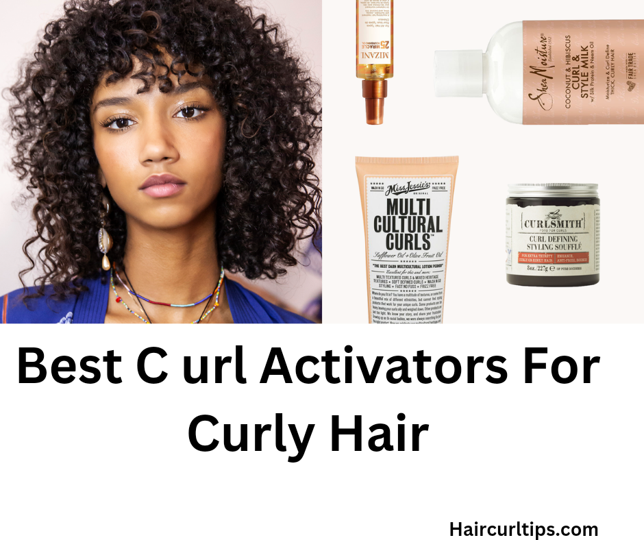 Best Curl Activators For Curly Hair