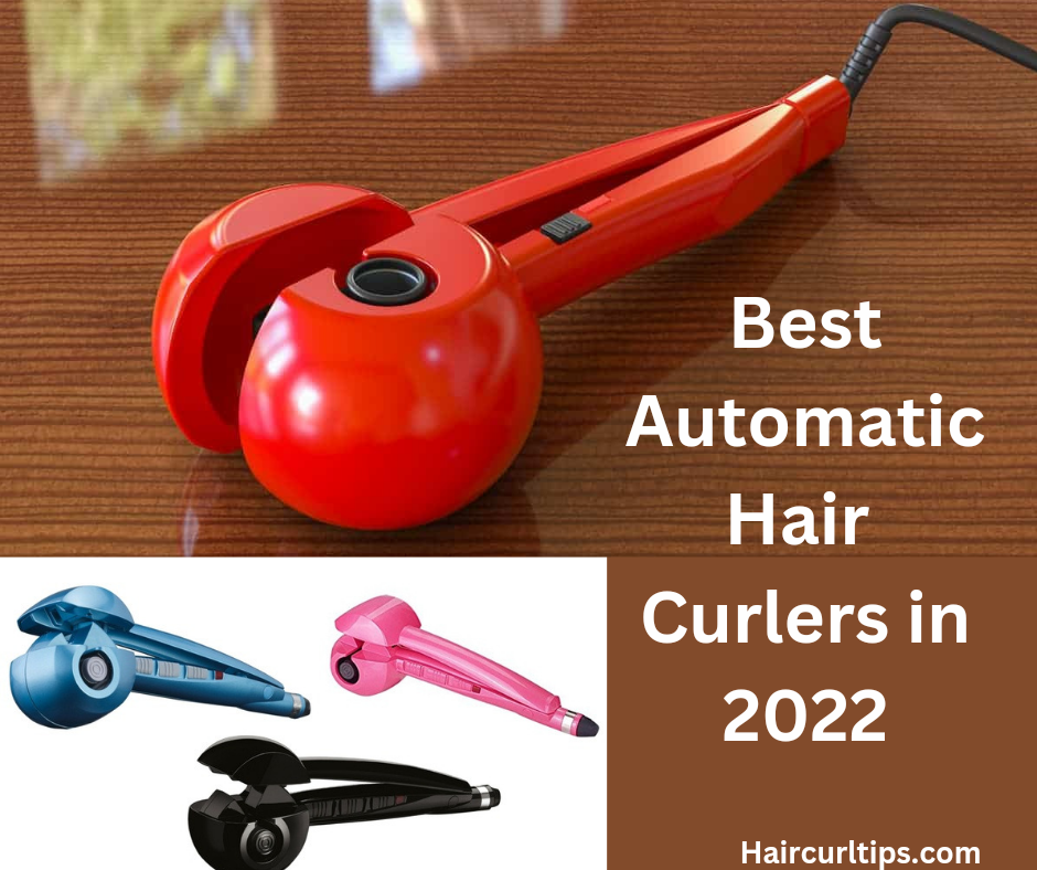 Best Automatic Hair Curlers in 2022