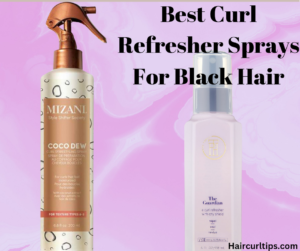 Best Curl Refresher Sprays For Black Hair 4 Best Curl Refresher Sprays For Black Hair