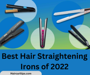 Best Hair Straightening Irons of 2022