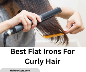 Best Flat Irons For Curly Hair